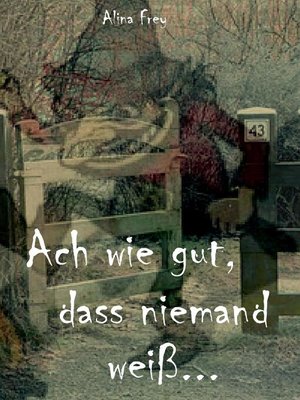 cover image of Ach wie gut, dass niemand weiß...